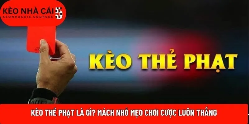 Kèo thẻ phạt
